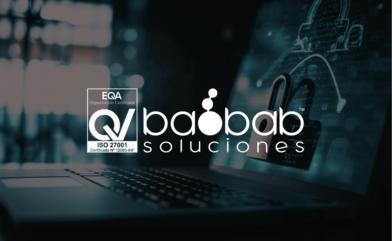 Lee más sobre el artículo baobab soluciones una empresa segura: certificación ISO 27001